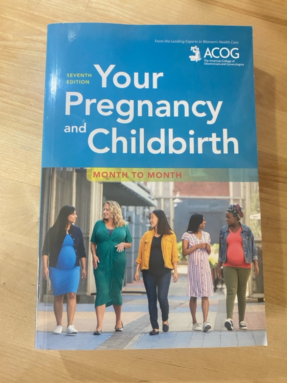 ACOG "Your Pregnancy and Childbirth" Month to Month - 7th edition